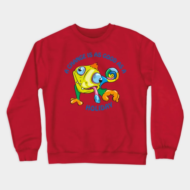 A change is as good as a holiday Crewneck Sweatshirt by Kullatoons